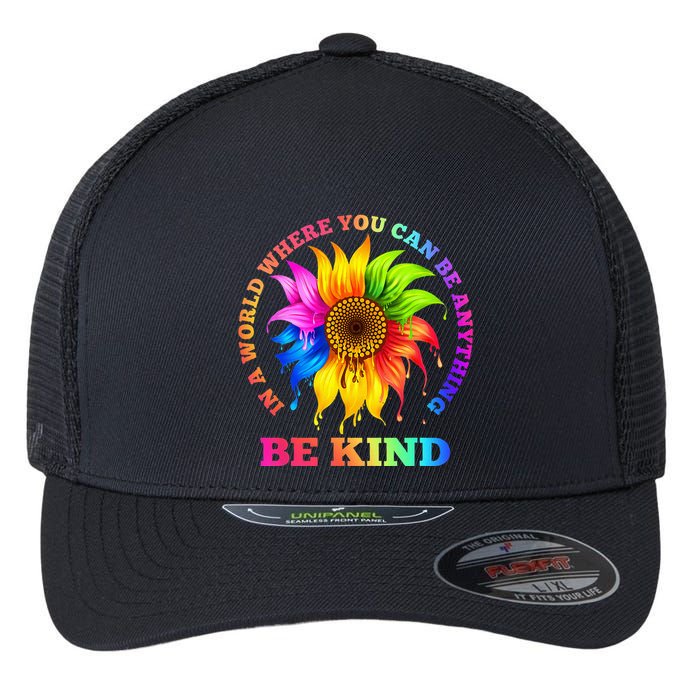 In A World Where You Can Be Anything BE KIND LGBT Rainbow Flexfit Unipanel Trucker Cap