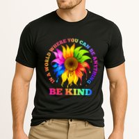 In A World Where You Can Be Anything BE KIND LGBT Rainbow Performance Shirt