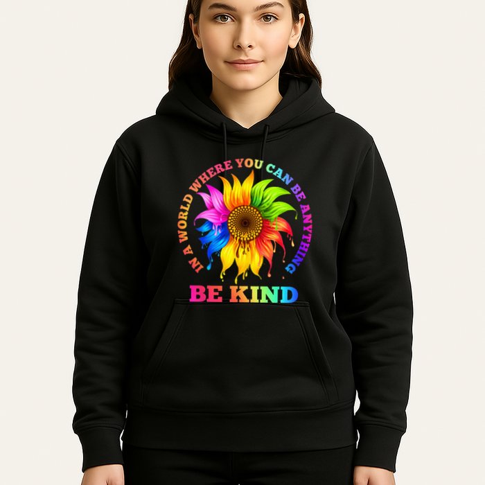 In A World Where You Can Be Anything BE KIND LGBT Rainbow Hoodie