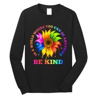 In A World Where You Can Be Anything BE KIND LGBT Rainbow Long Sleeve Shirt