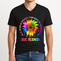 In A World Where You Can Be Anything BE KIND LGBT Rainbow V-Neck T-Shirt