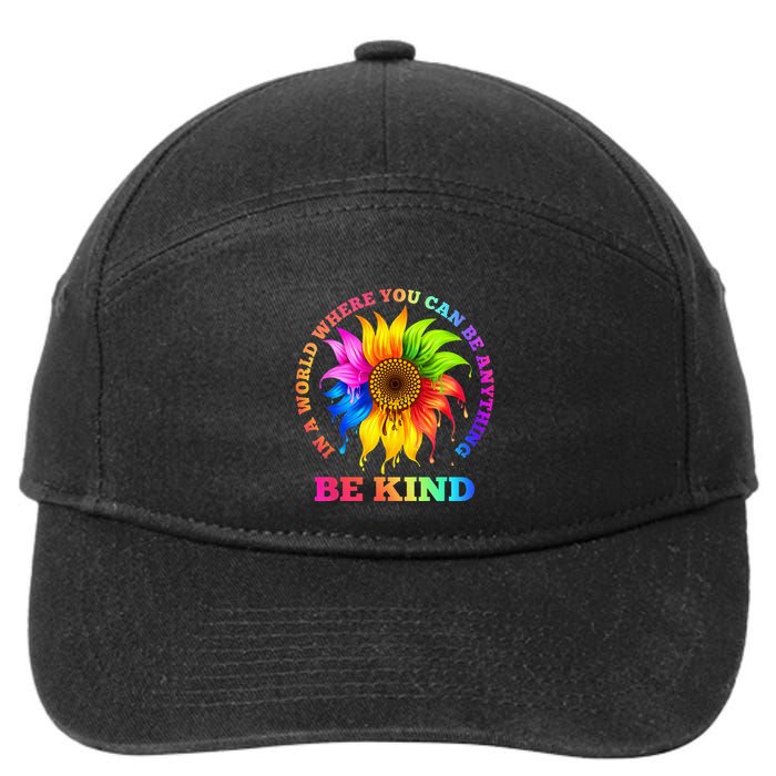 In A World Where You Can Be Anything BE KIND LGBT Rainbow 7-Panel Snapback Hat
