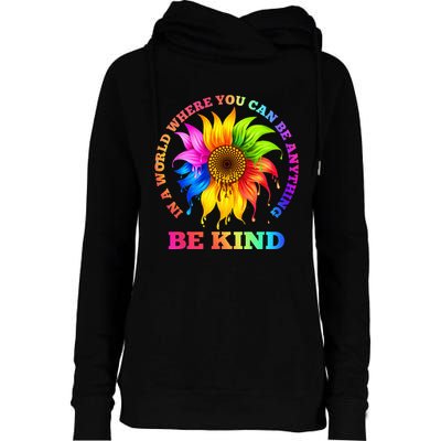 In A World Where You Can Be Anything BE KIND LGBT Rainbow Womens Funnel Neck Pullover Hood