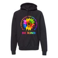 In A World Where You Can Be Anything BE KIND LGBT Rainbow Premium Hoodie