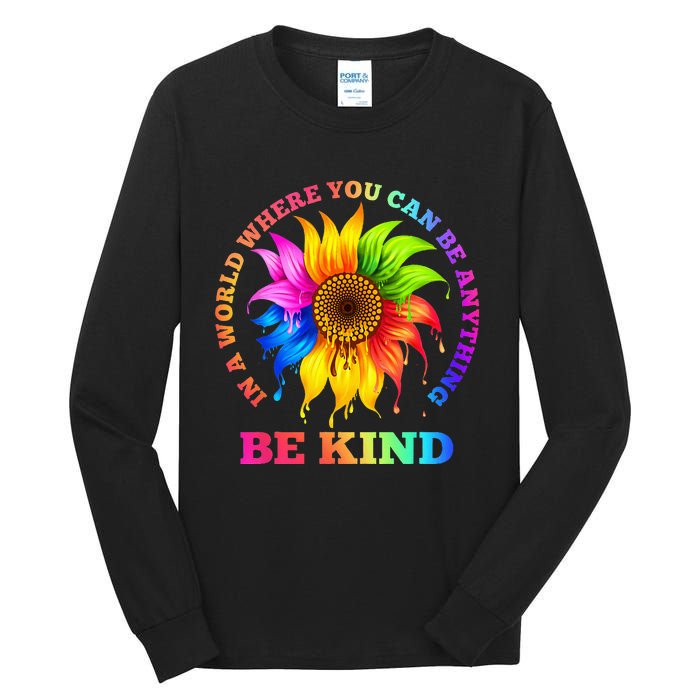 In A World Where You Can Be Anything BE KIND LGBT Rainbow Tall Long Sleeve T-Shirt