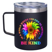 In A World Where You Can Be Anything BE KIND LGBT Rainbow 12oz Stainless Steel Coffee Mug