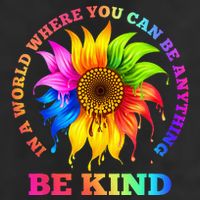 In A World Where You Can Be Anything BE KIND LGBT Rainbow 25L Jumbo Tote