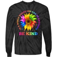 In A World Where You Can Be Anything BE KIND LGBT Rainbow Tie-Dye Long Sleeve Shirt