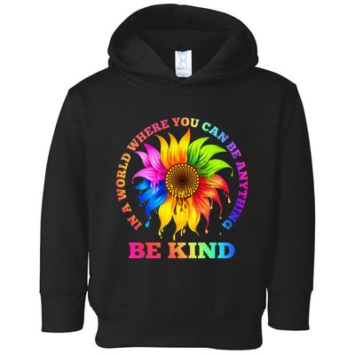 In A World Where You Can Be Anything BE KIND LGBT Rainbow Toddler Hoodie