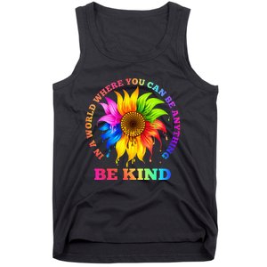 In A World Where You Can Be Anything BE KIND LGBT Rainbow Tank Top