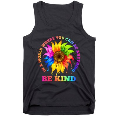 In A World Where You Can Be Anything BE KIND LGBT Rainbow Tank Top