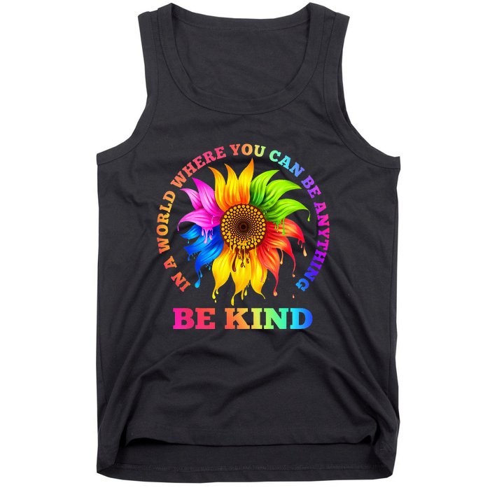 In A World Where You Can Be Anything BE KIND LGBT Rainbow Tank Top