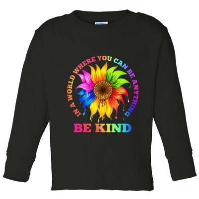 In A World Where You Can Be Anything BE KIND LGBT Rainbow Toddler Long Sleeve Shirt