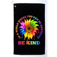 In A World Where You Can Be Anything BE KIND LGBT Rainbow Golf Towel