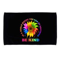 In A World Where You Can Be Anything BE KIND LGBT Rainbow Microfiber Hand Towel
