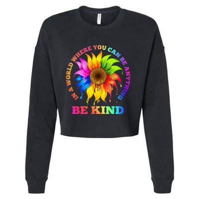 In A World Where You Can Be Anything BE KIND LGBT Rainbow Cropped Pullover Crew