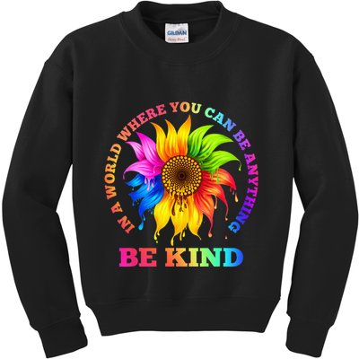 In A World Where You Can Be Anything BE KIND LGBT Rainbow Kids Sweatshirt
