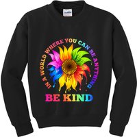 In A World Where You Can Be Anything BE KIND LGBT Rainbow Kids Sweatshirt