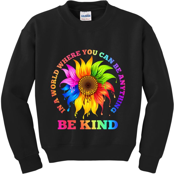 In A World Where You Can Be Anything BE KIND LGBT Rainbow Kids Sweatshirt