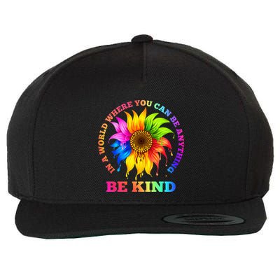 In A World Where You Can Be Anything BE KIND LGBT Rainbow Wool Snapback Cap