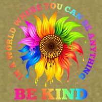 In A World Where You Can Be Anything BE KIND LGBT Rainbow Garment-Dyed Women's Muscle Tee