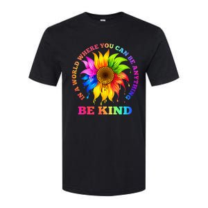 In A World Where You Can Be Anything BE KIND LGBT Rainbow Softstyle CVC T-Shirt