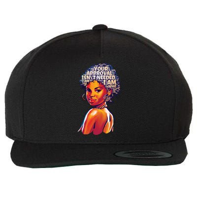 I Am Who I Am Your Approval Is Not Needed Gift Wool Snapback Cap