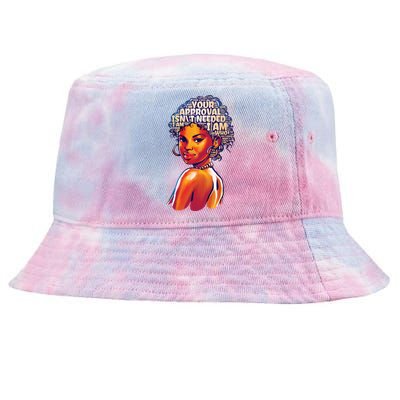 I Am Who I Am Your Approval Is Not Needed Gift Tie-Dyed Bucket Hat