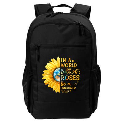 In A World Full Of Roses Be A Sunflower Backpack