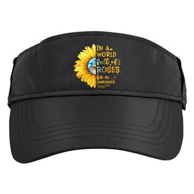 In A World Full Of Roses Be A Sunflower Adult Drive Performance Visor