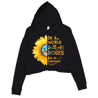 In A World Full Of Roses Be A Sunflower Crop Fleece Hoodie