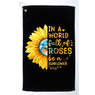 In A World Full Of Roses Be A Sunflower Golf Towel