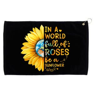 In A World Full Of Roses Be A Sunflower Grommeted Golf Towel