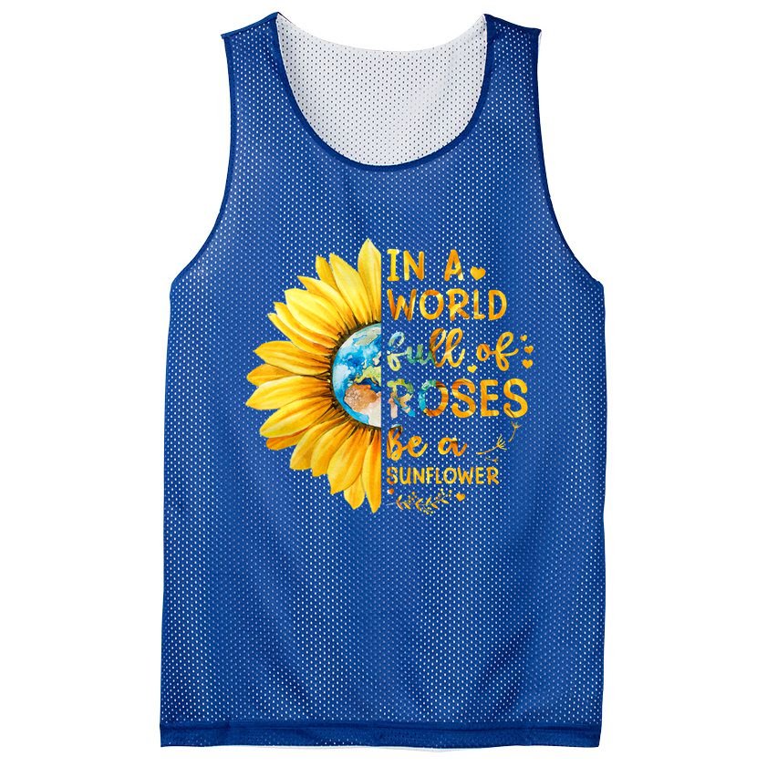 In A World Full Of Roses Be A Sunflower Mesh Reversible Basketball Jersey Tank