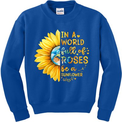 In A World Full Of Roses Be A Sunflower Kids Sweatshirt