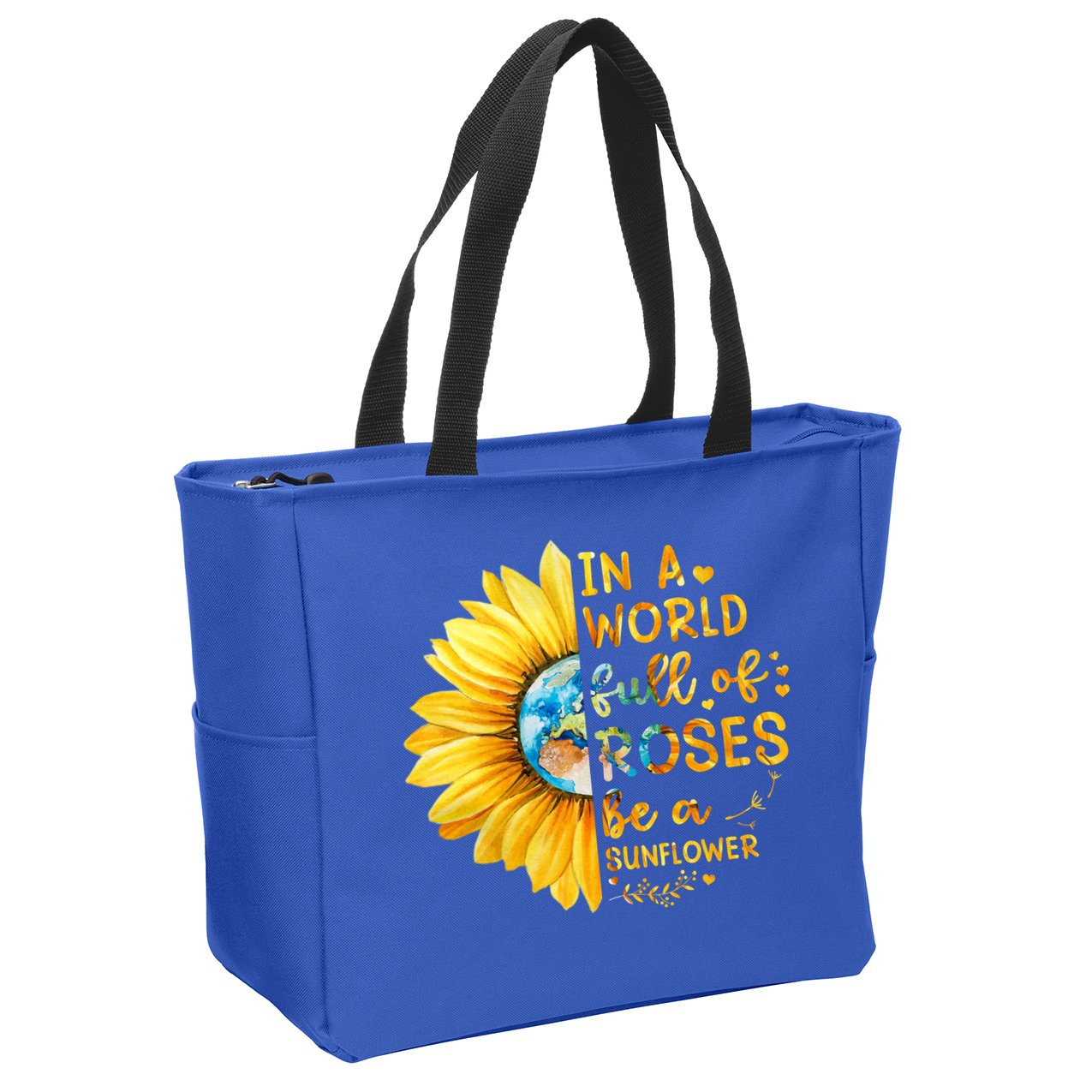 In A World Full Of Roses Be A Sunflower Zip Tote Bag