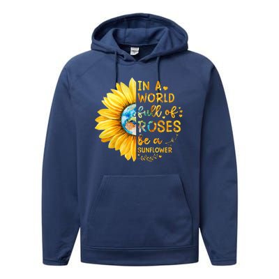 In A World Full Of Roses Be A Sunflower Performance Fleece Hoodie