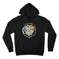 In A World Where You Can Be Anything Be Kind Kindness TShirt Hoodie