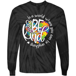 In A World Where You Can Be Anything Be Kind Kindness TShirt Tie-Dye Long Sleeve Shirt