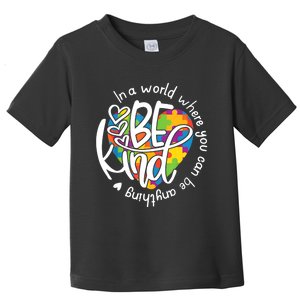 In A World Where You Can Be Anything Be Kind Kindness TShirt Toddler T-Shirt