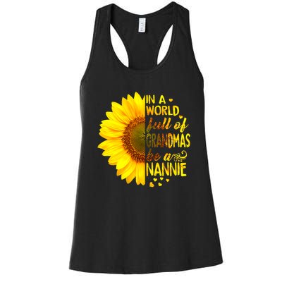 In A World Full Of Grandmas Be Nannie Sunflower Women's Racerback Tank