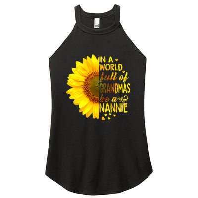 In A World Full Of Grandmas Be Nannie Sunflower Women's Perfect Tri Rocker Tank