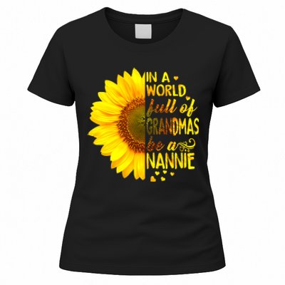 In A World Full Of Grandmas Be Nannie Sunflower Women's T-Shirt