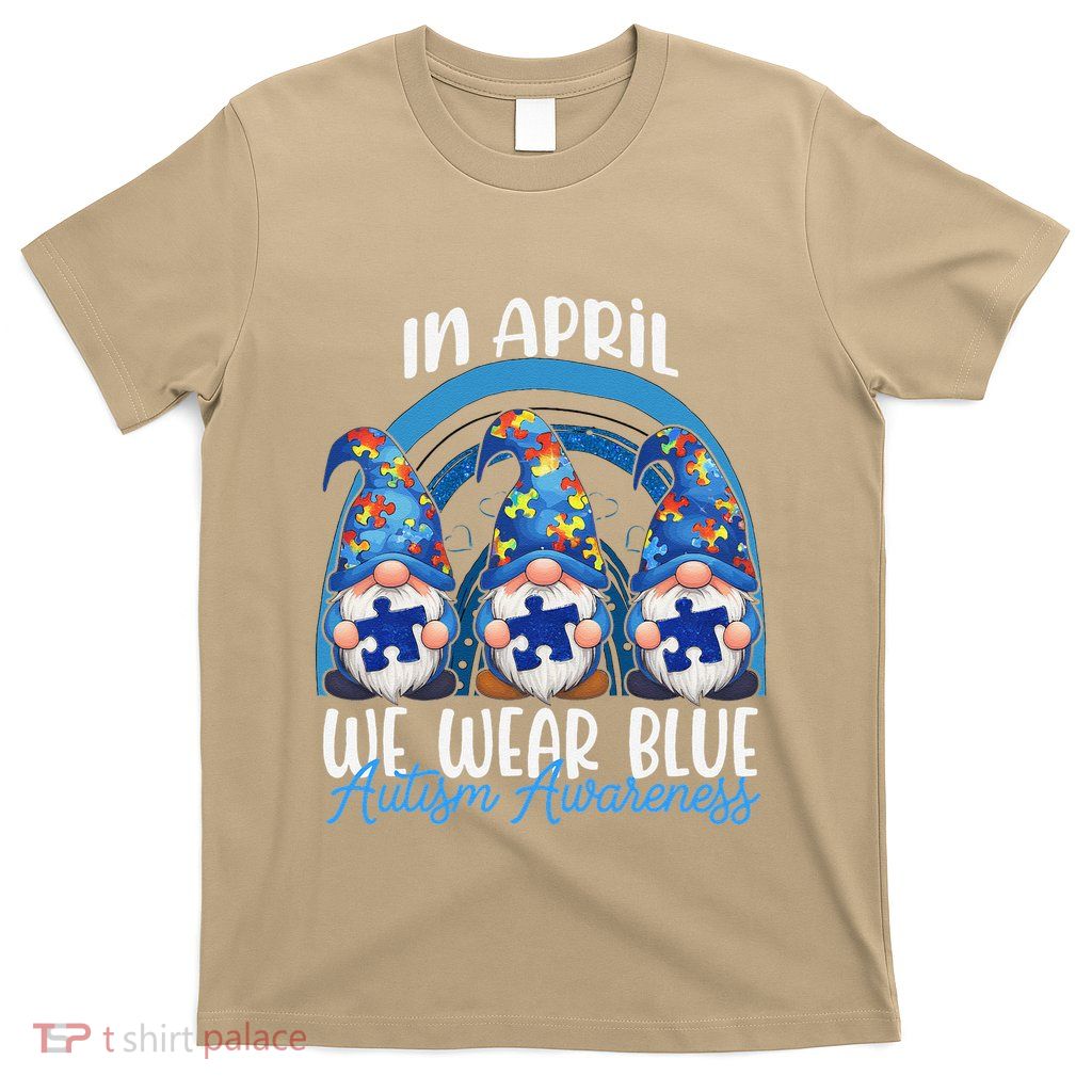 In April We Wear Blue Gnomes Rainbow Autism Awareness .Png T-Shirt