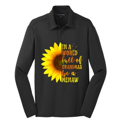 In A World Full Of Grandmas Be A Memaw Mothers Day Gift Silk Touch Performance Long Sleeve Polo