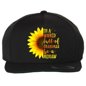 In A World Full Of Grandmas Be A Memaw Mothers Day Gift Wool Snapback Cap