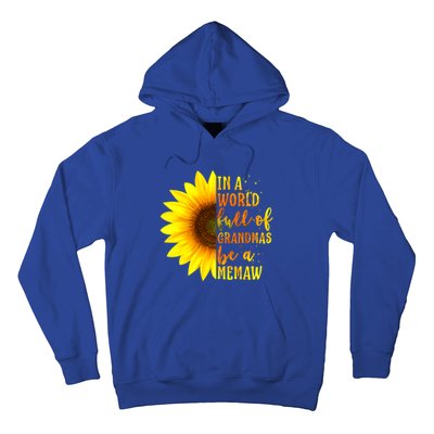 In A World Full Of Grandmas Be A Memaw Mothers Day Gift Hoodie