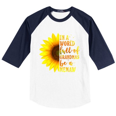 In A World Full Of Grandmas Be A Memaw Mothers Day Gift Baseball Sleeve Shirt