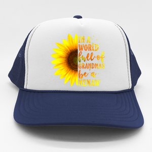 In A World Full Of Grandmas Be A Memaw Mothers Day Gift Trucker Hat