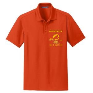 In A World Full Of Princess Be A Witch Funny Halloween Dry Zone Grid Polo